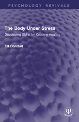 The Body under Stress : Developing Skills for Keeping Healthy