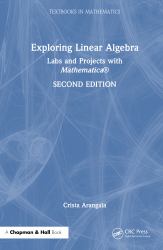 Exploring Linear Algebra : Labs and Projects with Mathematica