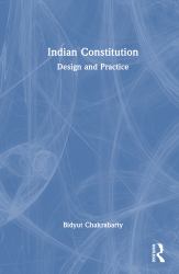 Indian Constitution : Design and Practice