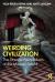 Weirding Civilization : The Strange Foundations of the Modern World