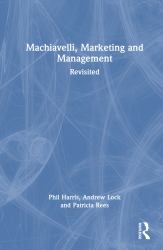 Machiavelli, Marketing and Management : Revisited