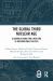 The Global Third Nuclear Age : Clashing Visions for a New Era in International Politics