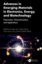Advances in Emerging Materials in Electronics, Energy, and Biotechnology : Fabrication, Characterization, and Applications