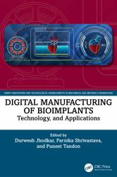 Digital Manufacturing of Bioimplants : Technology and Applications