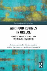 Agrifood Regimes in Greece : Sociotechnical Dynamics and Sustainable Transitions