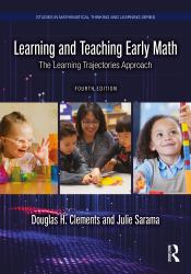 Learning and Teaching Early Math : The Learning Trajectories Approach