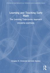 Learning and Teaching Early Math : The Learning Trajectories Approach
