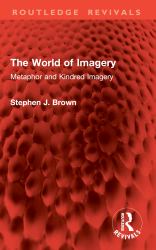 The World of Imagery : Metaphor and Kindred Imagery
