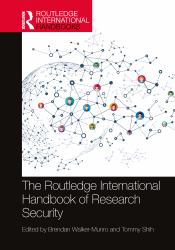 The Routledge International Handbook of Research Security