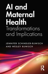 AI and Maternal Health : Transformations and Implications