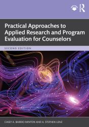 Practical Approaches to Applied Research and Program Evaluation for Counselors