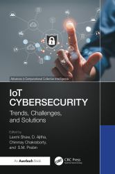 Iot Cybersecurity : Trends, Challenges, and Solutions
