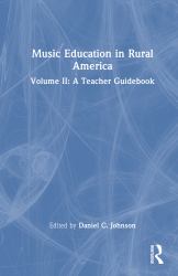 Music Education in Rural America : A Teacher Guidebook