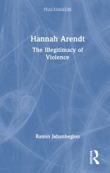 Hannah Arendt : The Illegitimacy of Violence