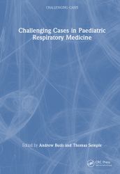 Challenging Cases in Paediatric Respiratory Medicine