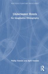 Underwater Hotels : An Imaginative Ethnography