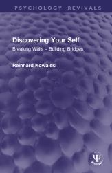 Discovering Your Self : Breaking Walls - Building Bridges