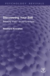 Discovering Your Self : Breaking Walls - Building Bridges