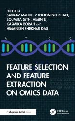 Feature Selection and Feature Extraction on Omics Data