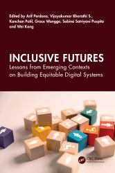 Inclusive Futures : Lessons from Emerging Contexts on Building Equitable Digital Systems