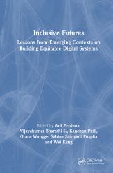 Inclusive Futures : Lessons from Emerging Contexts on Building Equitable Digital Systems