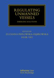 Regulating Unmanned Vessels : Emerging Solutions
