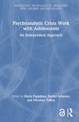 Psychoanalytic Crisis Work with Adolescents : An Independent Approach