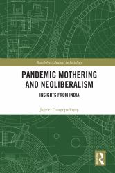 Pandemic Mothering and Neoliberalism : Insights from India