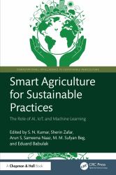 Smart Agriculture for Sustainable Practices : The Role of AI, IoT, and Machine Learning