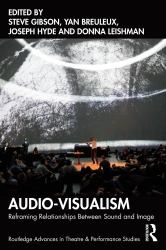 Audio-Visualism : Reframing Relationships Between Sound and Image
