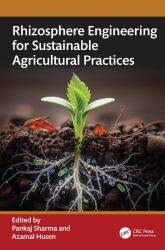 Rhizosphere Engineering for Sustainable Agricultural Practices