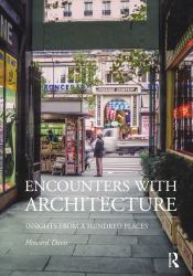 Encounters with Architecture : Insights from a Hundred Places