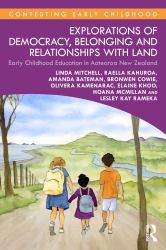 Explorations of Democracy, Belonging and Relationships with Land : Early Childhood Education in Aotearoa New Zealand