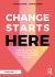 Change Starts Here: What If Everything Your School Needed Was Right in Front of You?