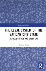 The Legal System of the Vatican City State : Between Secular and Canon Law