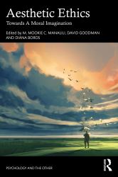 Aesthetic Ethics : Towards a Moral Imagination