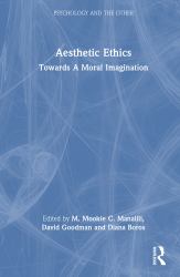 Aesthetic Ethics : Towards a Moral Imagination