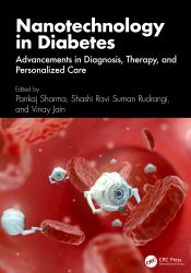 Nanotechnology in Diabetes : Advancements in Diagnosis, Therapy, and Personalized Care