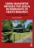 Using Qualitative Methods for Social Determinants of Health Research : Exploring Health Inequities Using Qualitative Methods for Social Determinants of Health Research : Exploring Health Inequities