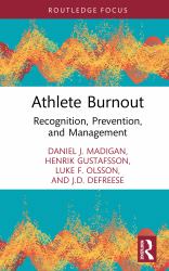 Athlete Burnout : Recognition, Prevention, and Management