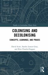 Colonising and Decolonising : Concepts, Learnings, and Praxes