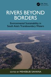Rivers Beyond Borders : Environmental Sustainability in South Asia's Transboundary Waters