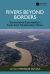 Rivers Beyond Borders : Environmental Sustainability in South Asia's Transboundary Waters