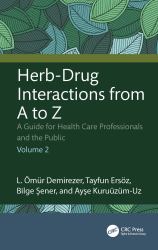 Herb-Drug Interactions from a to Z : A Guide for Health Care Professionals Volume 2