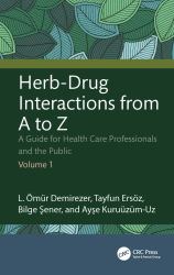 Herb-Drug Interactions from a to Z : A Guide for Health Care Professionals and the Public Volume 1