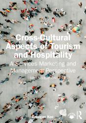 Cross-Cultural Aspects of Tourism and Hospitality : A Services Marketing and Management Perspective