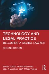 Technology and Legal Practice : Becoming a Digital Lawyer