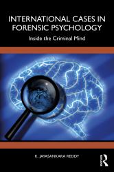International Cases in Forensic Psychology : Inside the Criminal Mind