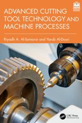 Advanced Cutting Tool Technology and Machine Processes