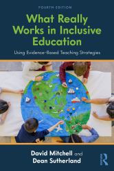 What Really Works in Inclusive Education : Using Evidence-Based Teaching Strategies